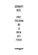 Paul Trajman ou la main qui pense